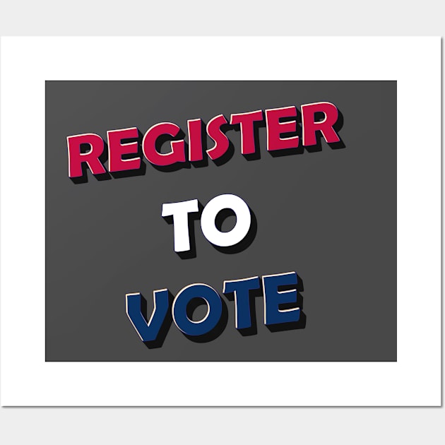 Register to vote Wall Art by IronLung Designs